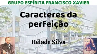 Caracteres da perfeição - Hélade Silva