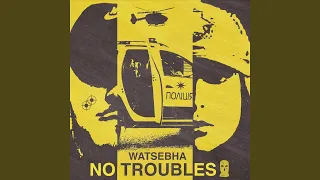 No Troubles