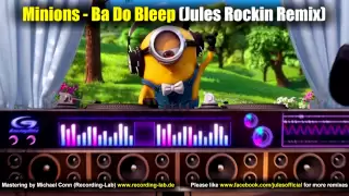 Minions - Ba Do Bleep (Jules Rockin Remix)