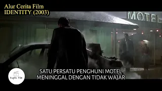 FILM YANG PALING BIKIN PENASARAN! TEBAK TEBAKAN SIAPA SIKOPETNYA | Alur Cerita Film Identity (2003)