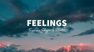 Francis Skyes & Natio - Feelings (Lyrics)