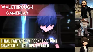 Final Fantasy XV Pocket Edition Chapter 2: Open World Walkthrough Gameplay (Android) - No Commentary