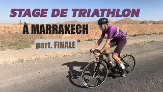 Vlog - 9 JOURS DE STAGE TRIATHLON À MARRAKECH AVEC LES PROS - part. finale