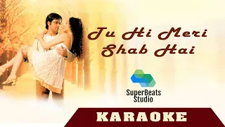 Tu Hi Meri Shab Hai karaoke with lyrics | Gangster | K K | Emraan Hashmi, Kangana & Shiney Ahuja
