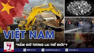 Việt Nam Bất Ngờ Trở Thành Nguồn Cung Cấp Nhiều Kim Loại Quý Hiếm - BLQT - VNEWS