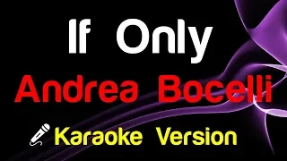 🎤 Andrea Bocelli - If Only (Karaoke)