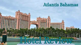 Should You Book A Stay At Atlantis Bahamas? Everything You Need To Know!