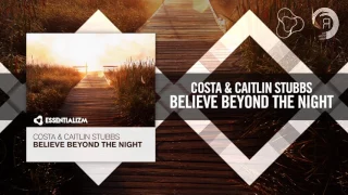 Costa & Caitlin Stubbs - Believe Beyond The Night (Essentializm / RNM) [FULL] + LYRICS