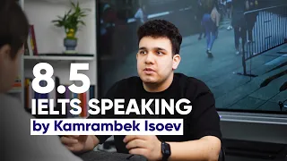 IELTS speaking band 8.5 response by Kamrambek Isoev