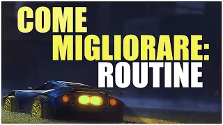 Come Migliorare: Routine - Rocket League TUTORIAL ITA