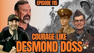 Danny Silk: The Makings of a Man // Does Conviction Precede Courage? Learn from Desmond Doss // 115