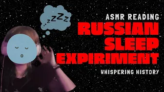 Russian Sleep Experiment - ASMR Reading