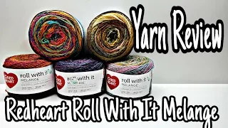 Yarn Review - Redheart Roll With It Melange | Bagodaycrochet