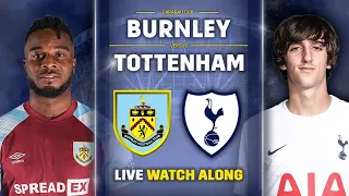 Burnley Vs Tottenham • Carabao Cup 4th Round [LIVE WATCH ALONG]