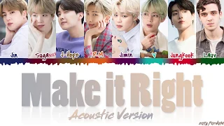 BTS - 'MAKE IT RIGHT' (ACOUSTIC Remix) feat LAUV Lyrics [Color Coded_Han_Rom_Eng]