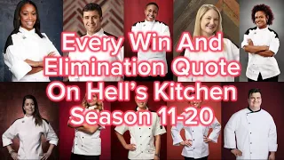 Every Win And Elimination Quote On Hell’s Kitchen (S11-20) | (2.0ver.)