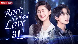 【Multi Sub】Reset: Twisted Love EP31 | Zhao Lusi | Her best friend was pregnant from her lover