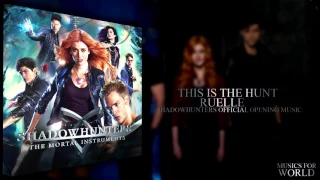 This Is The Hunt- Ruelle (Shadowhunters Opening Theme) + Download