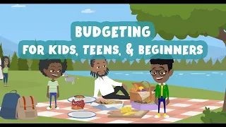 Budgeting for Kids, Teens, and Beginners