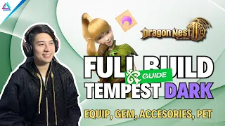 FULL BUILD & GUIDE EQUIPMENT TEMPEST DARKNESS CAP 60 - Dragon Nest 2 Evolution