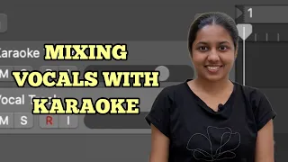 How to mix VOCALS WITH KARAOKE