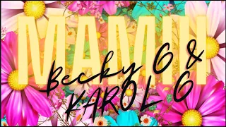 MAMIII - Karol G and Becky G (Lyrics Video (English and Spanish))
