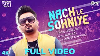 NACH LE SOHNIYE - Thumke 2020 | Masha Ali | Jassi Bros | New Punjabi Song 2020