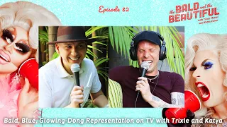 Bald, Blue, Glowing-Dong Representation on TV with Trixie and Katya | The Bald and the Beautiful