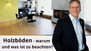 Holzböden - warum und was ist zu beachten?