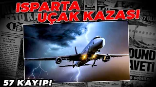 ISPARTA UÇAK KAZASI! Türkiye'nin "En Gizemli" Uçak Kazası | Isparta'da Dağa Çarptılar