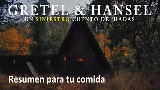 Gretel & Hansel | Resumen EN 6 MINUTOS