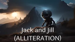 Jack and Jill (ALLITERATION)