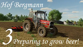 Preparing to grow Beer - Hof Bergmann E3 - Farming Simulator 22 - FS22