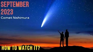 The Once-in-a-Lifetime Spectacle of Comet Nishimura: What You Need to Know