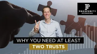 Why You Need At Least Two Trusts