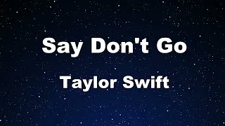 Karaoke♬ Say Don't Go - Taylor Swift 【No Guide Melody】 Instrumental, Lyric