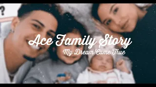 Ace Family Story / My Dream Came True