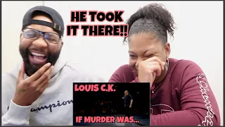 Louis C.K. is CRAZY!! Louis C.K. - If Murder Was Legal | REACTION