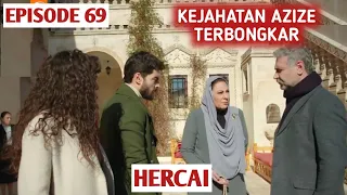 HERCAI EPISODE 69 : KEJAHATAN AZIZE TERBONGKAR | ALUR CERITA DRAMA TURKI