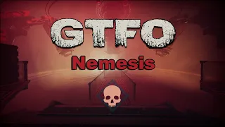 GTFO 1.0 - R6D1 "Nemesis" Completion