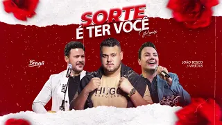 SORTE É TER VOCÊ (Carolinas) REMIX - DJ Braga, @joaoboscoevinicius