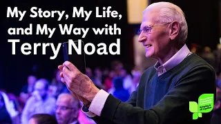 My Story, My Life, and My Way with Terry Noad | 4K