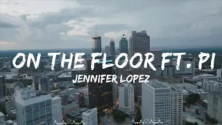 Jennifer Lopez - On The Floor ft. Pitbull  || Cabrera Music
