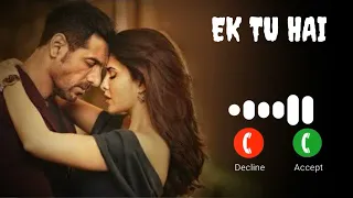 ek tu hai - attack | john abraham | jacqueline | ek tu hai ringtone download | Fim RingTone |