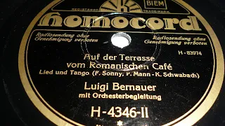 Luigi Bernauer singt Auf der Terrasse vom Romanischen Café, Tangolied, Berlin, 1930