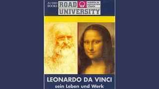 Leonardo da Vinci - Sein Leben - Seine Werke von Bruno Santi | Hörbuch Komplett | Deutsch