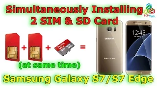 Simultaneously using 2 SIM with SD Card in Samsung Galaxy S7 Edge