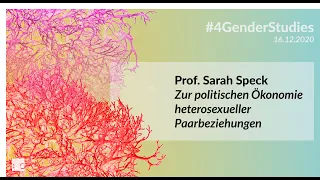 #4GenderStudies - Sarah Speck 'Zur politischen Ökonomie heterosexueller Paarbeziehungen', CGC