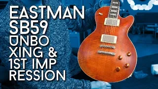 Well done China! Eastman SB59 - Unboxing and 1st Impression