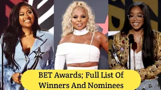 BET Awards; Full List Of Winners And Nominees